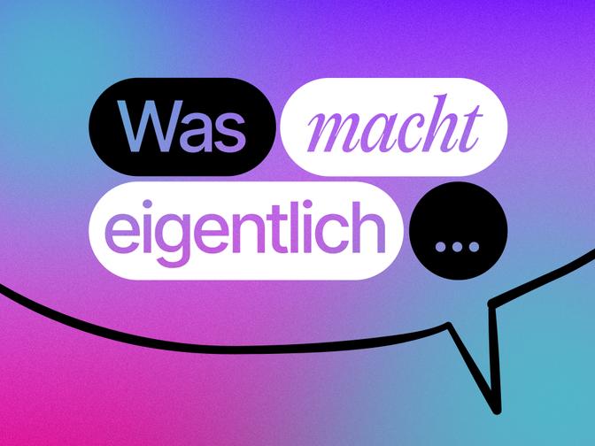 Lila-blauer Hintergrund mit der Headline "Was macht eigentlich .."
