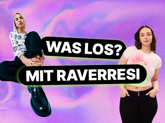 Sandra und Theresa vor einem bunten Hintergrund; Text: "Was los? Mit Raverresi" in großen Buchstaben.