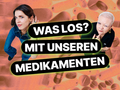 Nora und Mimi, im Hintergrund Pillen und Medikamente, im Vordergrund "Was los? mit unseren Medikamenten"