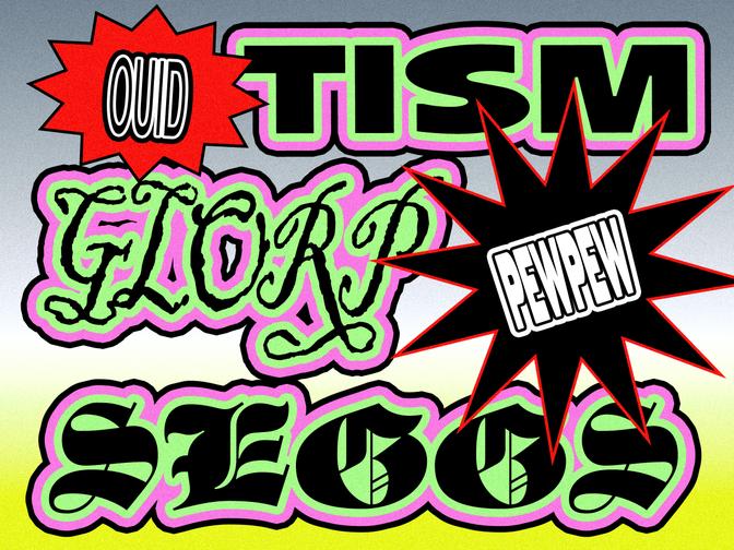 Bunte, stilisierte Wörter in Comic-ähnlicher Schrift auf mehrfarbigem Hintergrund, darunter "Ouid", "Tism", "Glorp", "Pewpew", "Scegs".