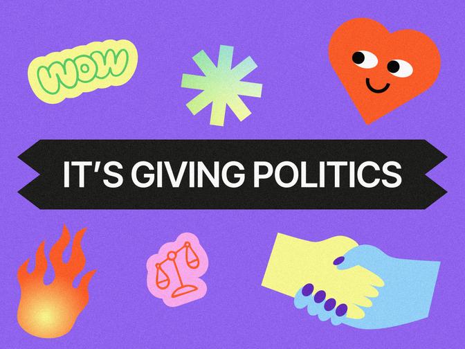 Bunte Grafik mit dem Text "IT'S GIVING POLITICS", umgeben von Symbolen wie einem Herz, einer Flamme, einer Waage und einem Händedruck, auf einem lila Hintergrund.