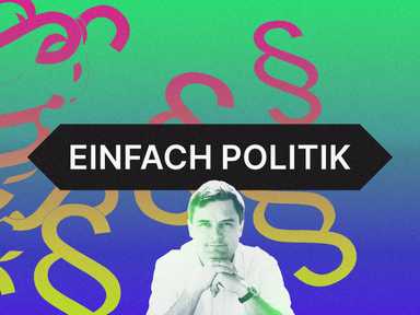 Ein Mann mit gefalteten Händen sitzt unter dem Text „EINFACH POLITIK“ auf einem bunten Hintergrund mit Paragraphenzeichen.