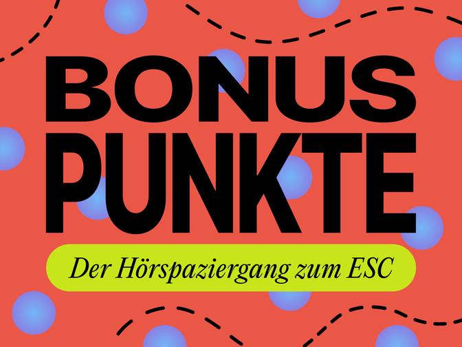 Fettgedruckter Text „BONUSPUNKTE“ mit dem Untertitel „Der Hörspaziergang zum ESC“ darunter, auf rotem Hintergrund mit violetten Punkten und gestrichelten Linien.
